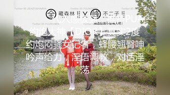 3000外围女神，小网红，大长腿美女，欲拒还迎羞涩又饥渴，精彩佳作