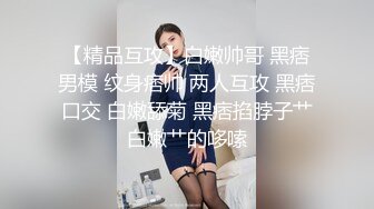 超美颜值尤物女神【小蓝】超强淫属性满值！