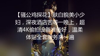 XKG107 橙子 荡妇被公公奸淫 全程被情妇偷拍 星空无限传媒