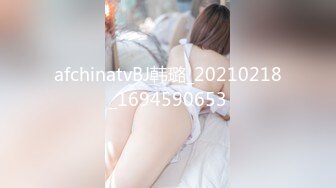 【身材不要太好】巨乳骚臀! 抠穴道具自慰~无套啪啪~喷水