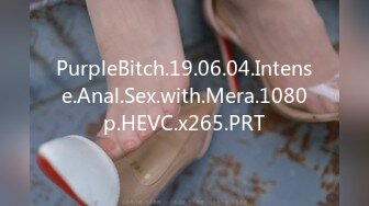 PurpleBitch.19.06.04.Intense.Anal.Sex.with.Mera.1080p.HEVC.x265.PRT